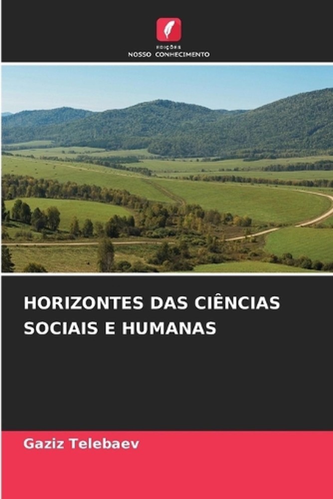 Horizontes Das Cincias Sociais E Humanas by Gaziz Telebaev Paperback Book