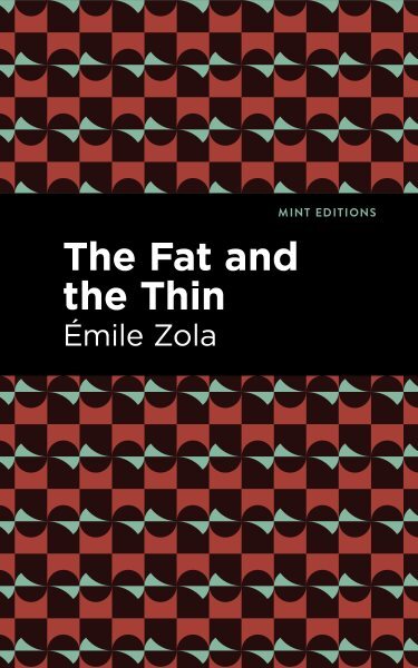 Fat and the Thin, Hardcover by Zola, Émile; Mint Editions (COR), Like New Use...