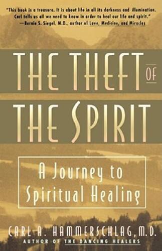 Theft of the Spirit: A Journey to Spiritual Healing - Paperback - GOOD