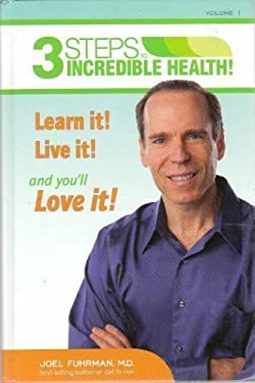3 Steps to Incredible Health Learn it! Live it! and you'll Love i
