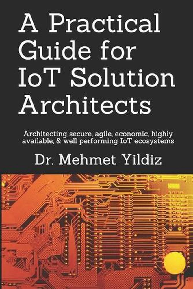 IoT Solution Architect Guide: Secure, Agile, and Cost-Effective Strategies-image