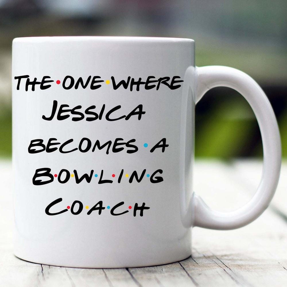 Taza de Bowling Coach personalizada The One Where Becomes Bowling Coach personalizada