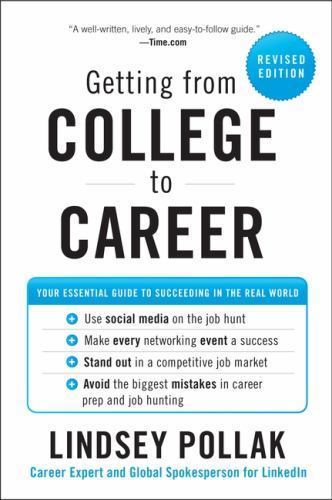 Getting from College to Career Rev Ed: Your Essential Guide to Succeeding in the