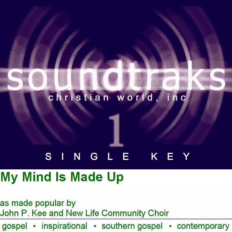 My Mind Is Ma... - John P. Kee & New Life Community Choir  - Accompaniment Track