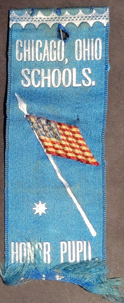Honor Pupil Ribbon From Chicago, Ohio. 1874-1917. Now called Willard.