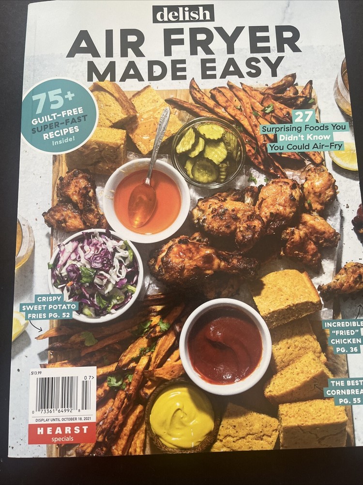 AIR FRYER delish MADE EASY 75+ guilt-free recipes 27 SURPRISING FOODS TO AIR-FRY