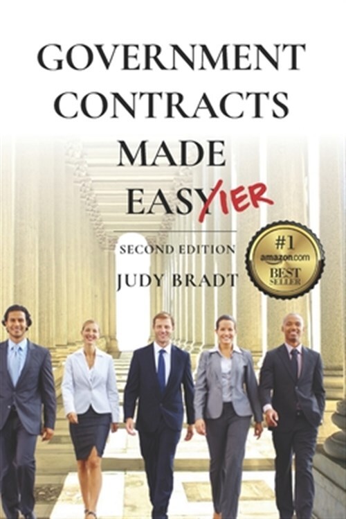 Government Contracts Made Easier: Second Edition by Bradt, Judy, Brand New, F...