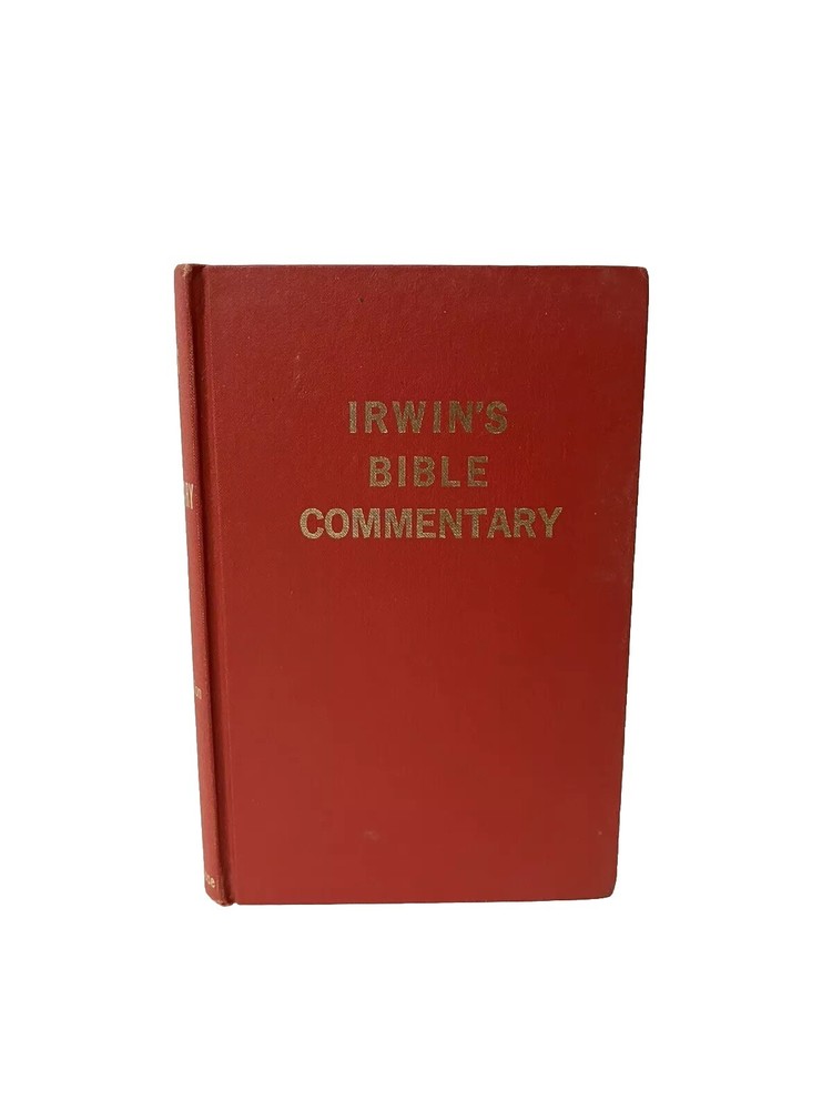 Irwin's Bible Commentary by C. H. Irwin (1973, Hardcover) VERY GOOD