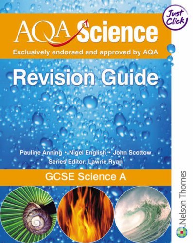 AQA GCSE Science A Revision Guide By Nigel English, Pauline C. A