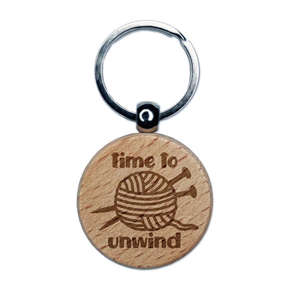 Time to Unwind Knitting Engraved Wood Round Keychain Tag Charm