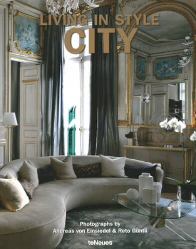 Living in Style: City - Hardcover By von Einsiedel, Andreas - GOOD