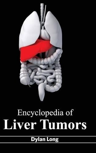 Encyclopedia of Liver Tumors (Hardback)