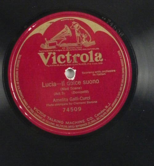 Amelita Galli–Curci - Lucia ~ 78rpm Single 12-inch Victrola Records #74509 1917