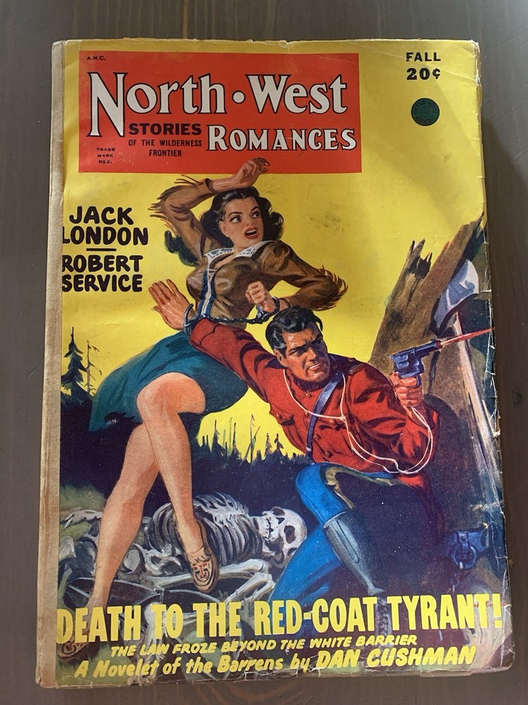 NORTH WEST ROMANCES PULP Magazine Fall 1948 Northwest Mounties RCMP