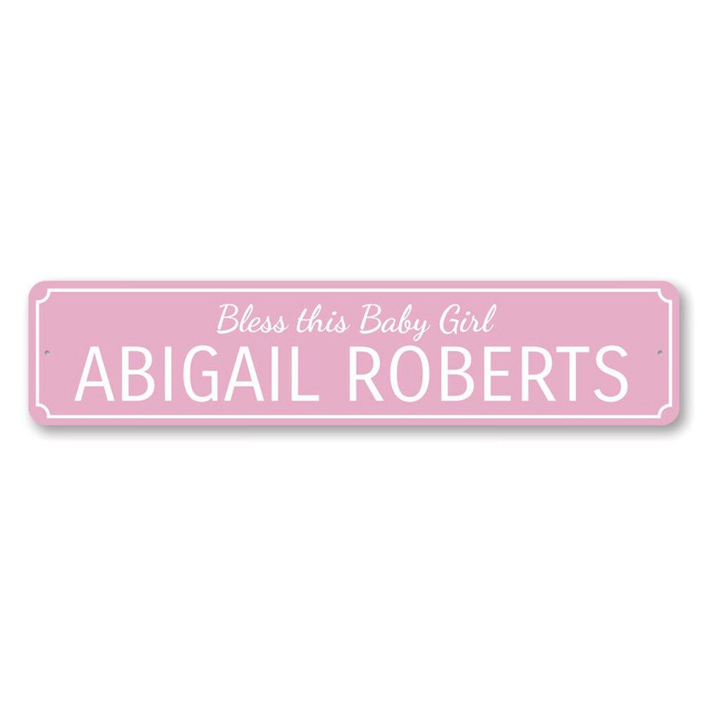 Bless This Baby Girl Sign, Custom Newborn Name Aluminum Metal Decor Sign