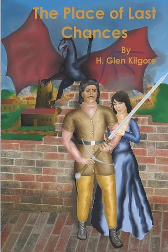 The Place of Last Chances by H. Glen Kilgore (English) Paperback Book