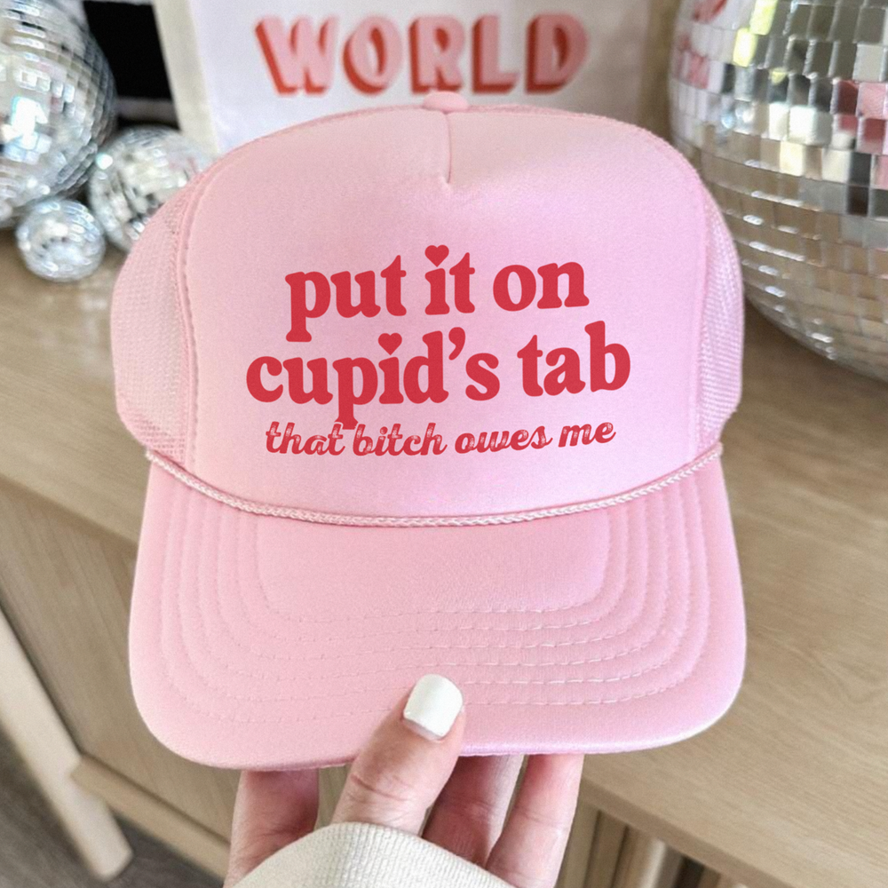Put It On Cupids Tab Trucker Hat Cute Hat For Anti Valentines Day That B*tch Owe
