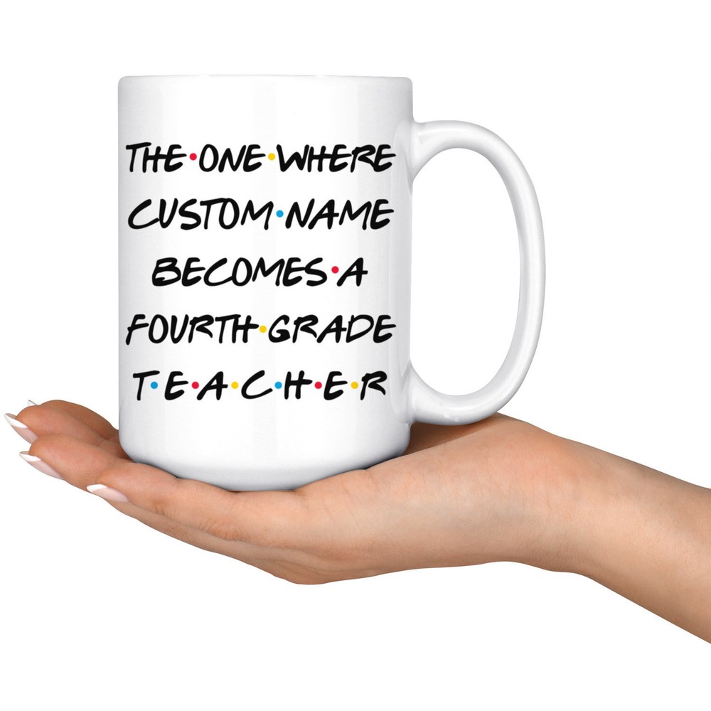 Personalized 4th Grade Teacher Coffee Mug Fourth Grade Teacher Graduation