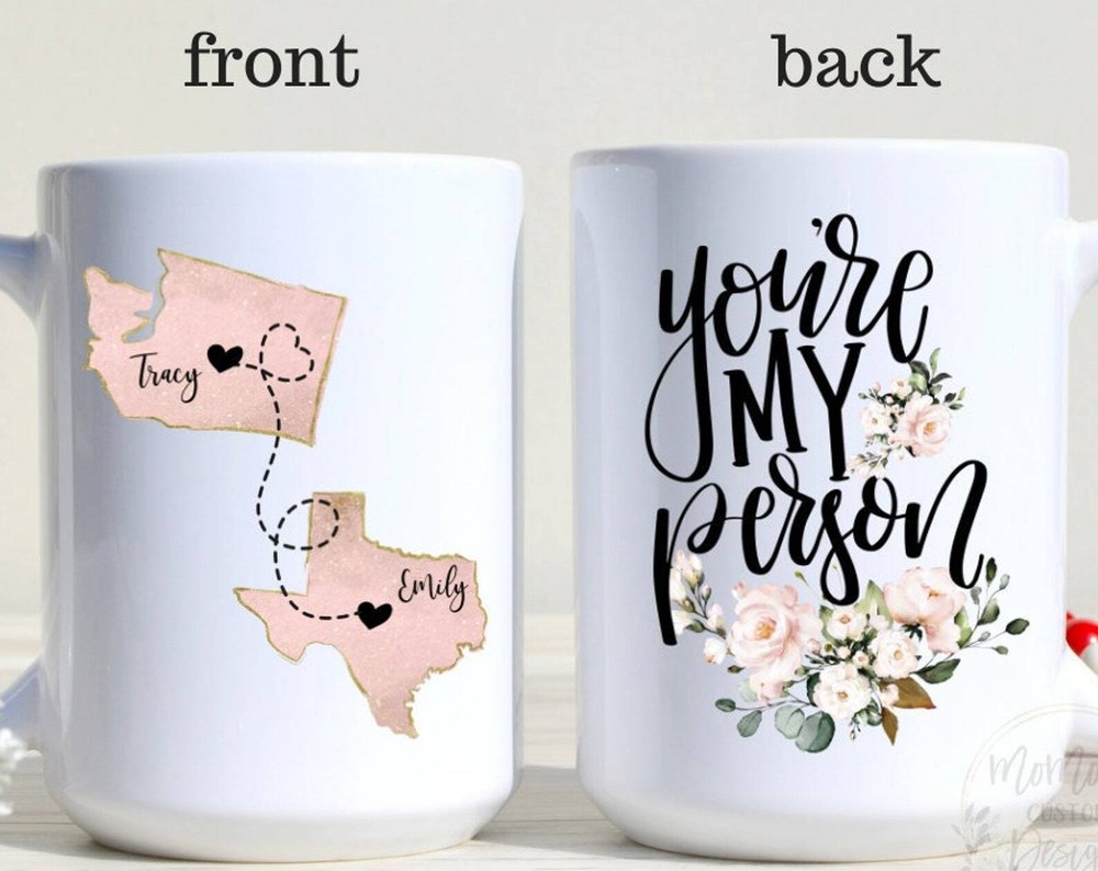 Long Distance Friendship Mug You're My Person State To State Best Friend Gift