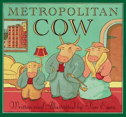 Metropolitan Cow by Tim Egan 1996 Hardcover Childrens Book