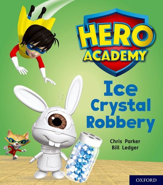 Hero Academy: Oxford Level 6, Orang Band: Ice Crystal Robbery, Paperback by P...