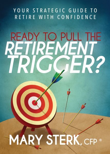 Ready to Pull the Retirement Trigger? : Your Strategic Guide to Retire With C...