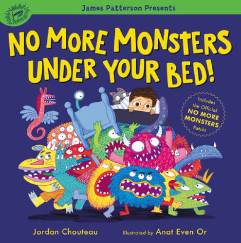 No More Monsters Under Your Bed! - Hardcover By Chouteau, Jordan - GOOD