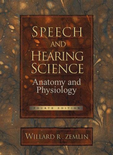 Speech and Hearing Science Anatomy and Physiology by Willard Zemlin 1997 Hardcover