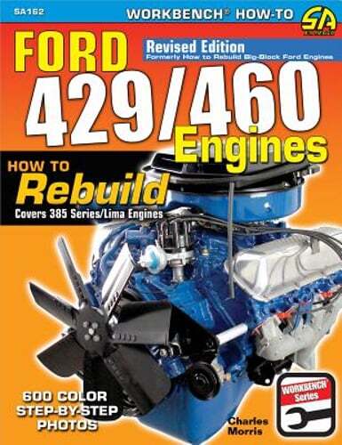Ford 429/460 Engines: How to Rebuild by Charles R Morris: Used