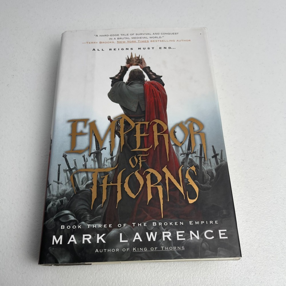 Emperor of Thorns - Mark Lawrence - Book 3 Broken Empire - 1st Edition HC