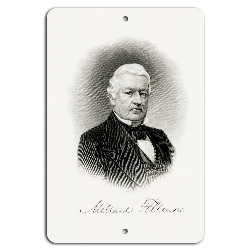 Millard Fillmore Engraved Legacy - 8x12 Aluminum Sign