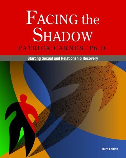 Facing the Shadow : Starting Sexual and Relationship Recovery, Paperback by C...