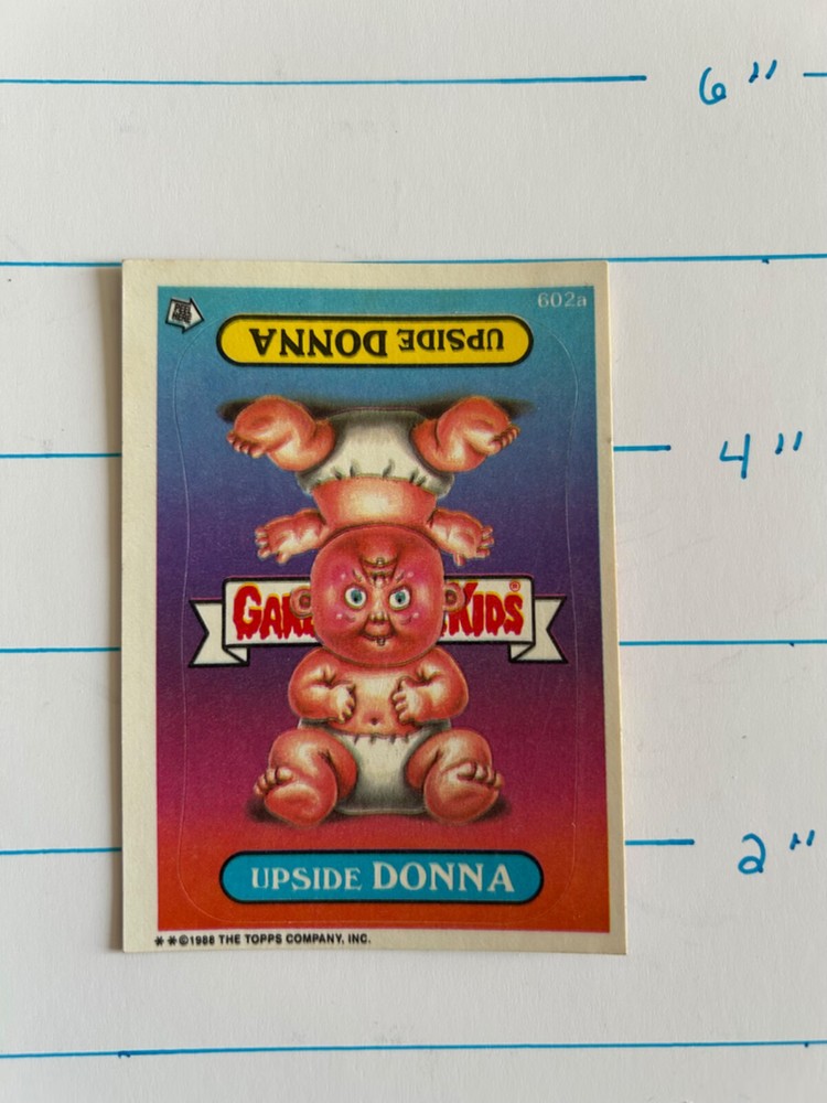 1988 Garbage Pail Kids #602a Upside Donna