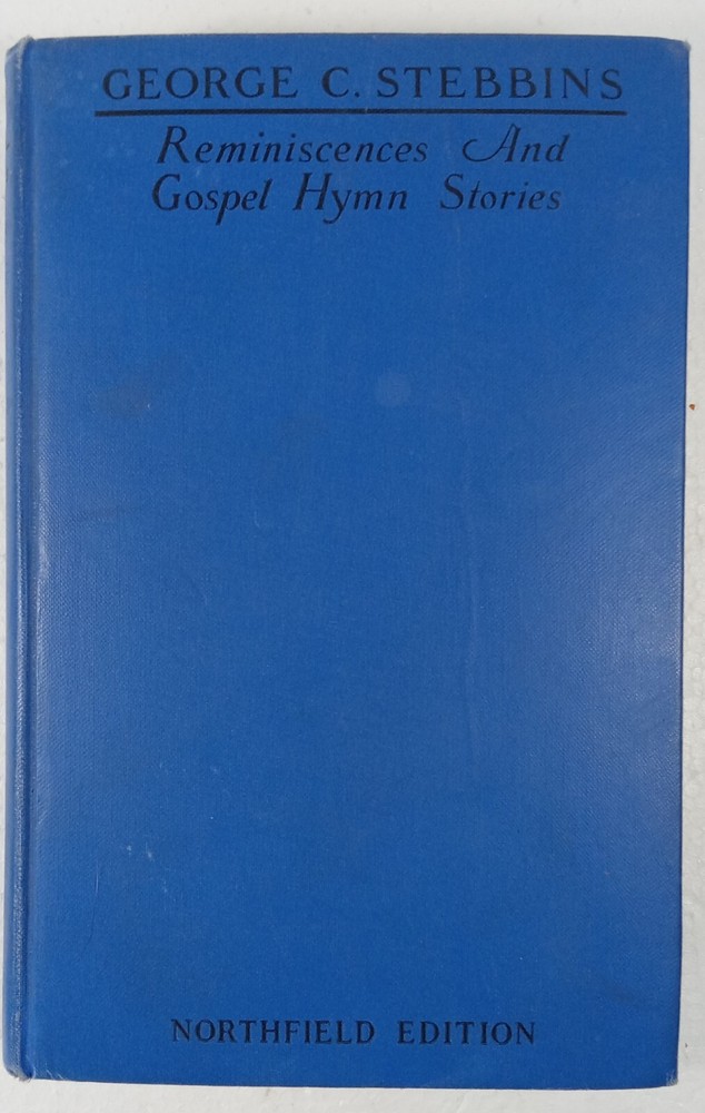 George C Stebbins 1924 Gospel Hymn Stories Northfield Edition