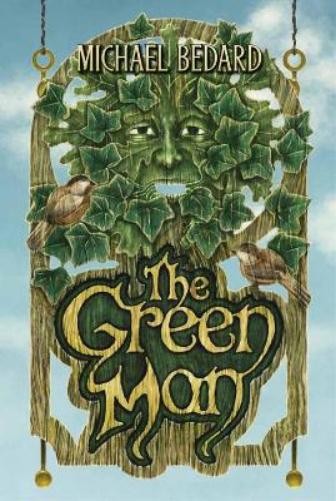 Michael Bedard The Green Man (Hardback)
