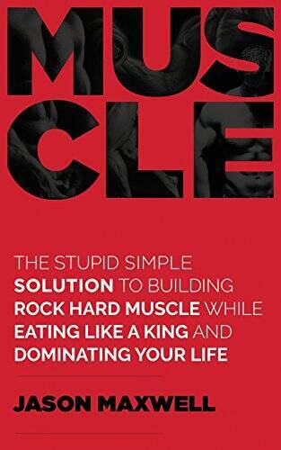 Muscle: The Stupid Simple Solution To Building Rock Hard Muscle Whil - VERY GOOD