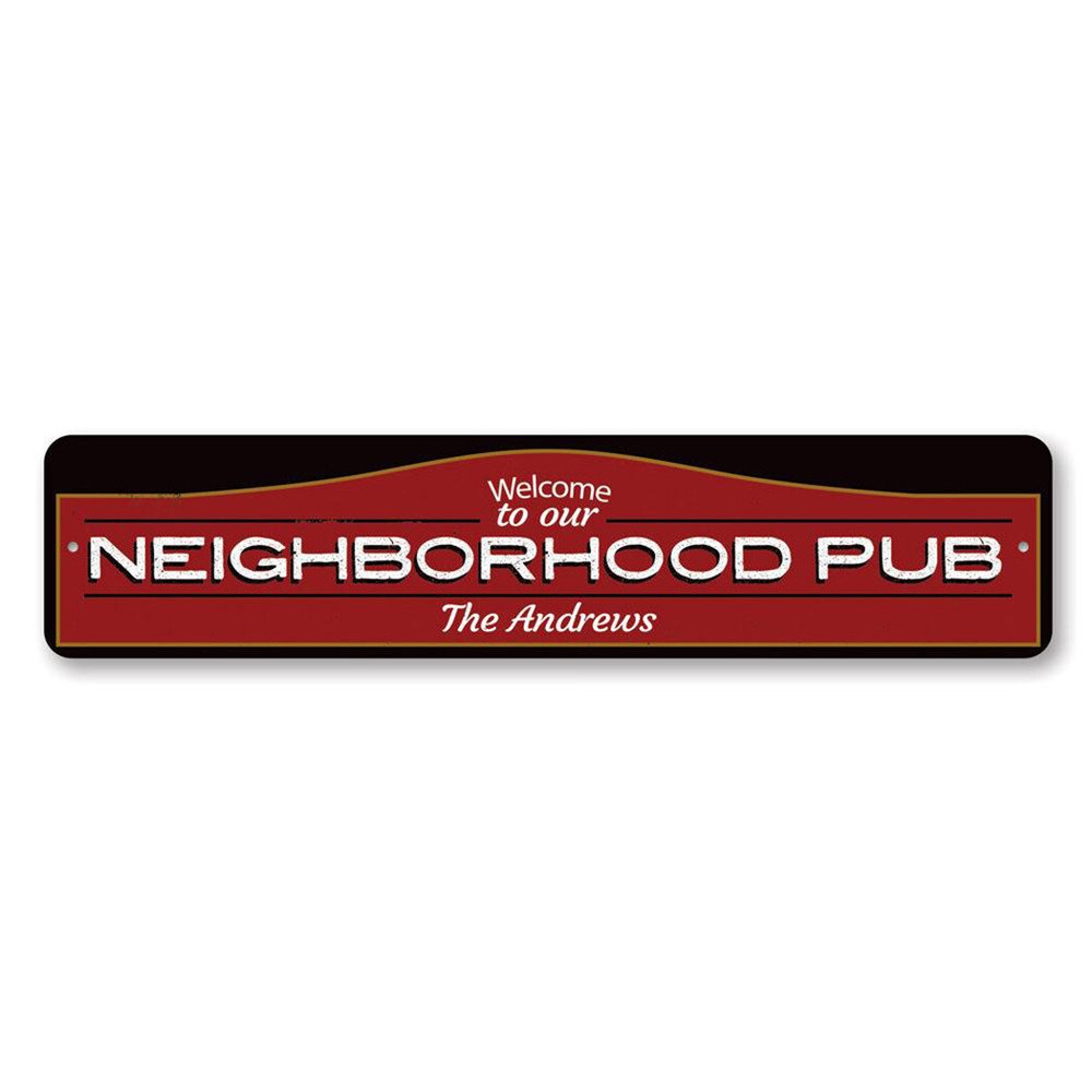 Welcome Neighborhood Pub Sign, Personalized Family Name Bar Metal Decor Sign