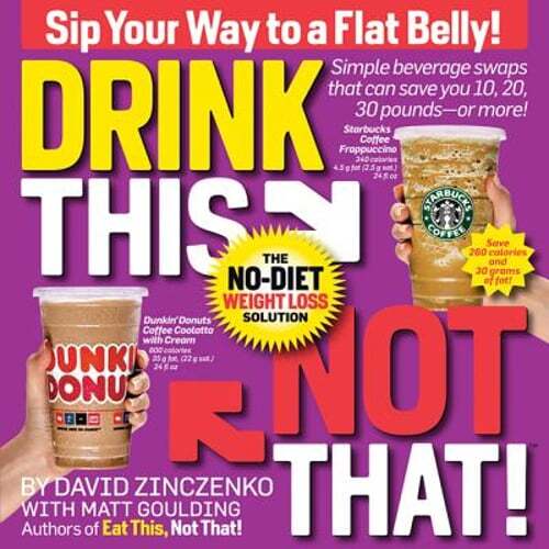 Drink This Not That!: The No-Diet Weight Loss Solution by David Zinczenko: Used