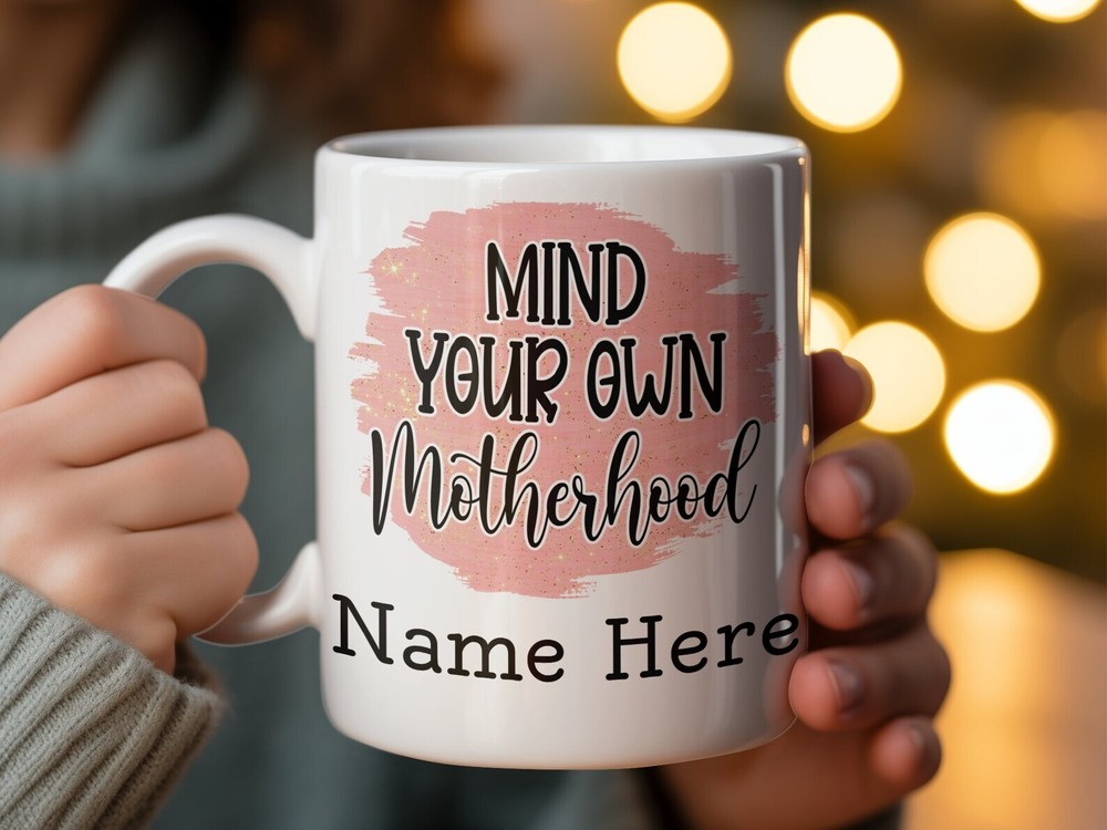 Mind Your Own Motherhood Mug Pink Glitter Custom Mother's Day Gift Coffee Cup