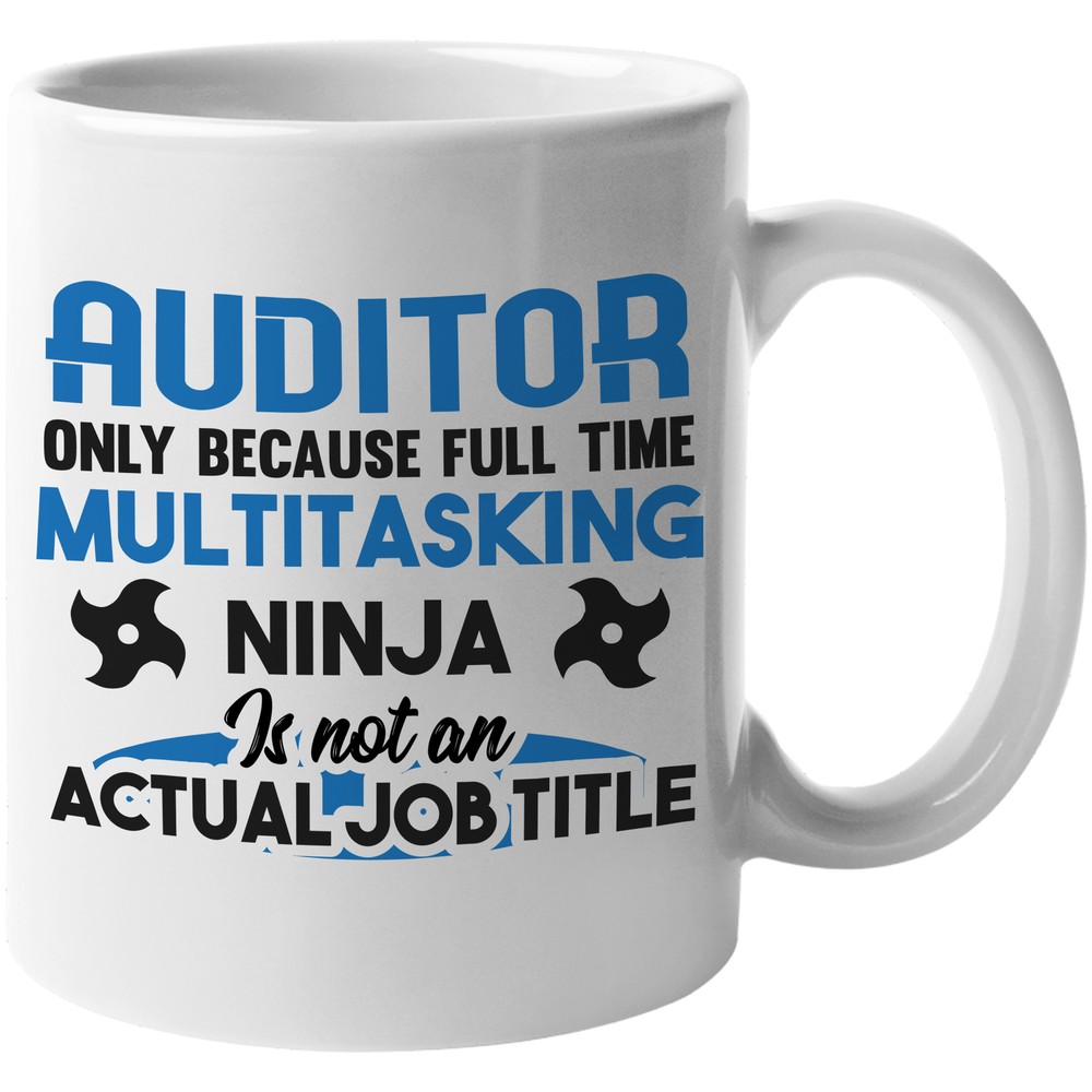 Auditor. Funny Coffee & Tea Gift Mug