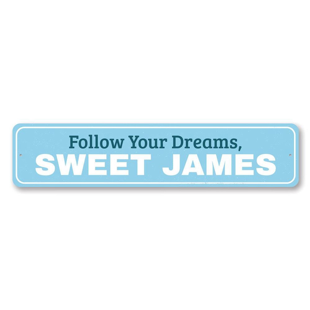 Follow Your Dreams Sweet Baby Sign, Custom Newborn Name Aluminum Metal Decor