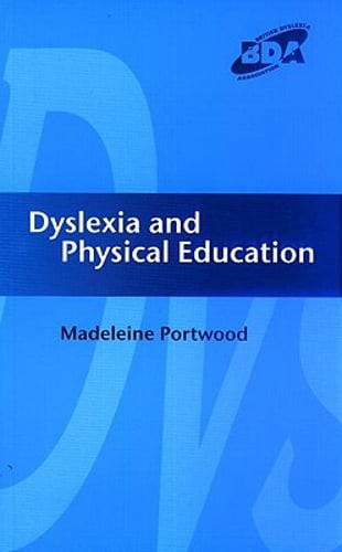 Dyslexia and Physical Education by Madeleine Portwood New Edition