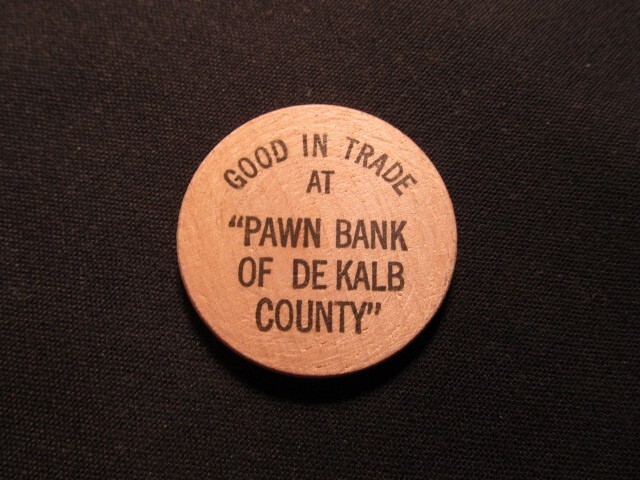 De Kalb County, Georgia Wooden Nickel Token - Pawn Bank Of De Kalb Co. Wood Coin