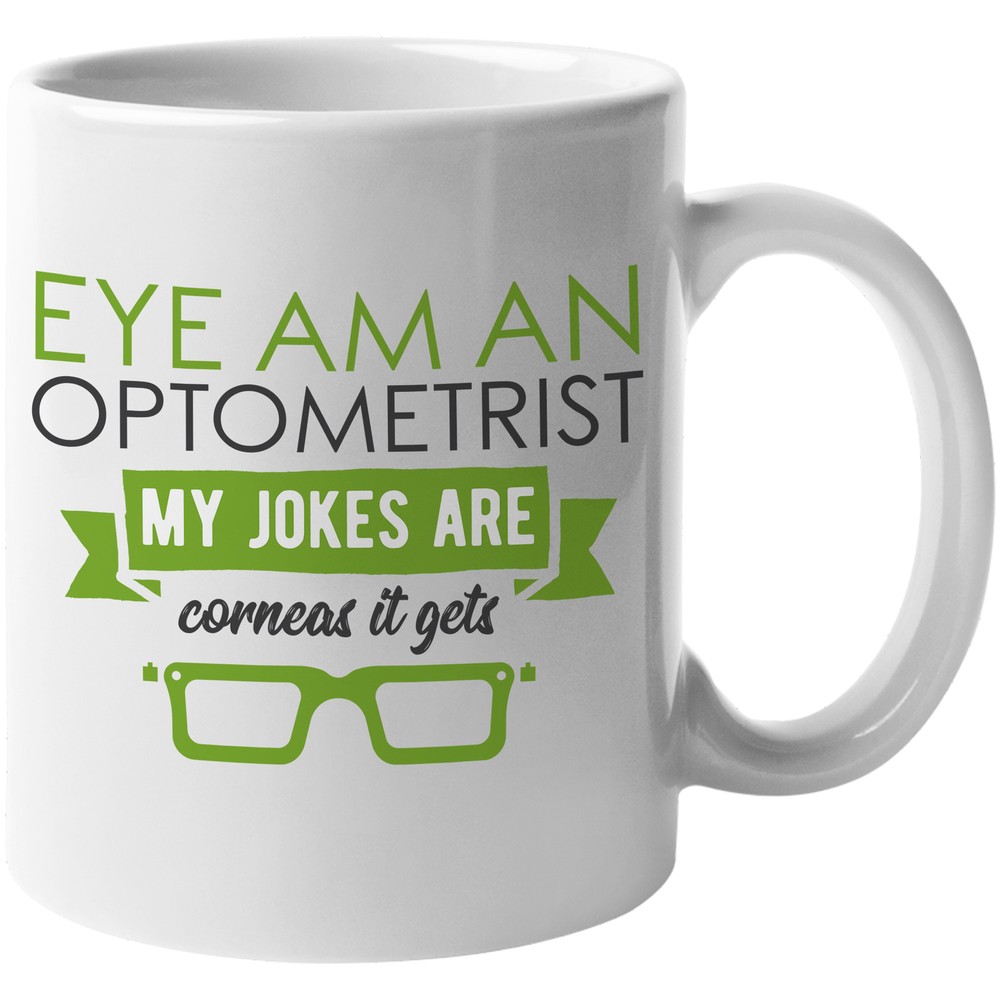 My Jokes Are Corneas It Gets. Funny Coffee & Tea Gift Mug