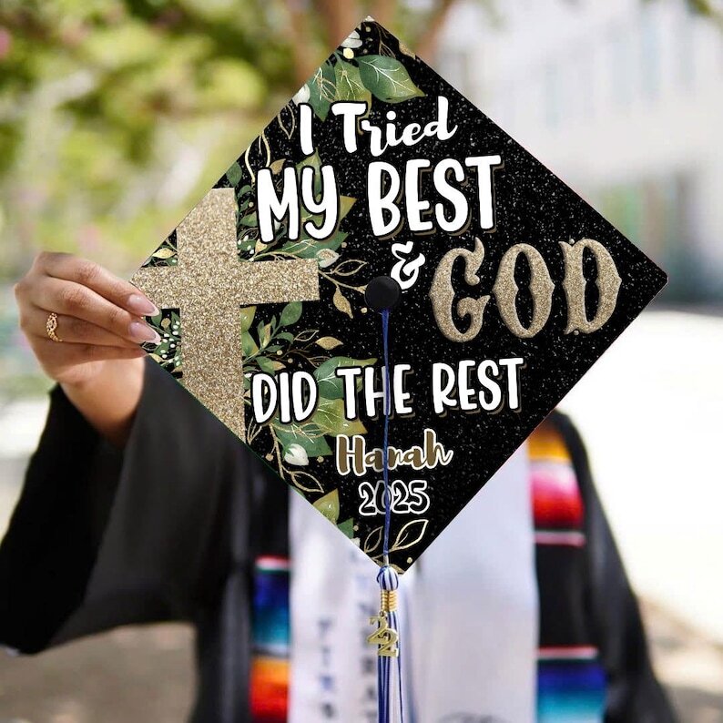 Personalized Christian Graduation Cap Topper - I Tried My Best And God Did Rest-image