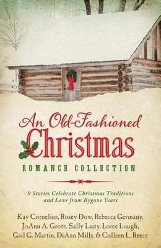 An Old-Fashioned Christmas Romance Collection: 9 Stories Celebrate Christmas