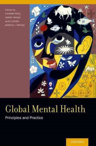 Global Mental Health : Principles and Practice, Paperback by Patel, Vikram, P...