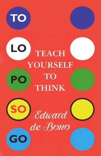 Teach Yourself to Think - hardcover EDWARD DE BONO