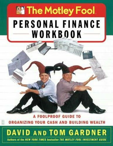 The Motley Fool Personal Finance Workbook: A Foolproof Guide to Organizing Your