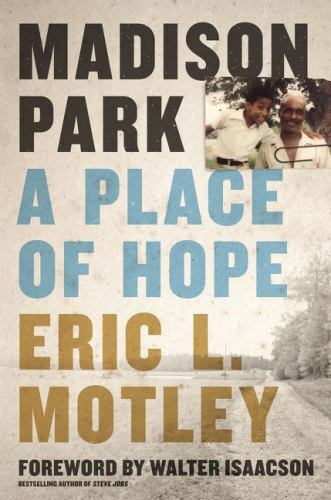 Madison Park A Place of Hope by Eric L Motley - Inspiring Memoir of Community and Resilience